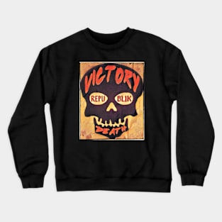 Victory or Death Crewneck Sweatshirt